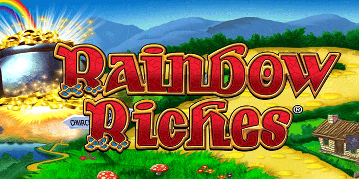 Panduan Menikmati Slot Rainbow Riches Secara Aman Dan Seru