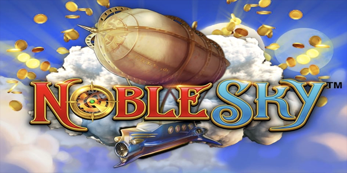 Strategi Meraih Kemenangan Besar di Slot Noble Sky