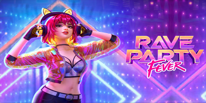 Cara Meraih Jackpot Besar di Slot Rave Party Fever